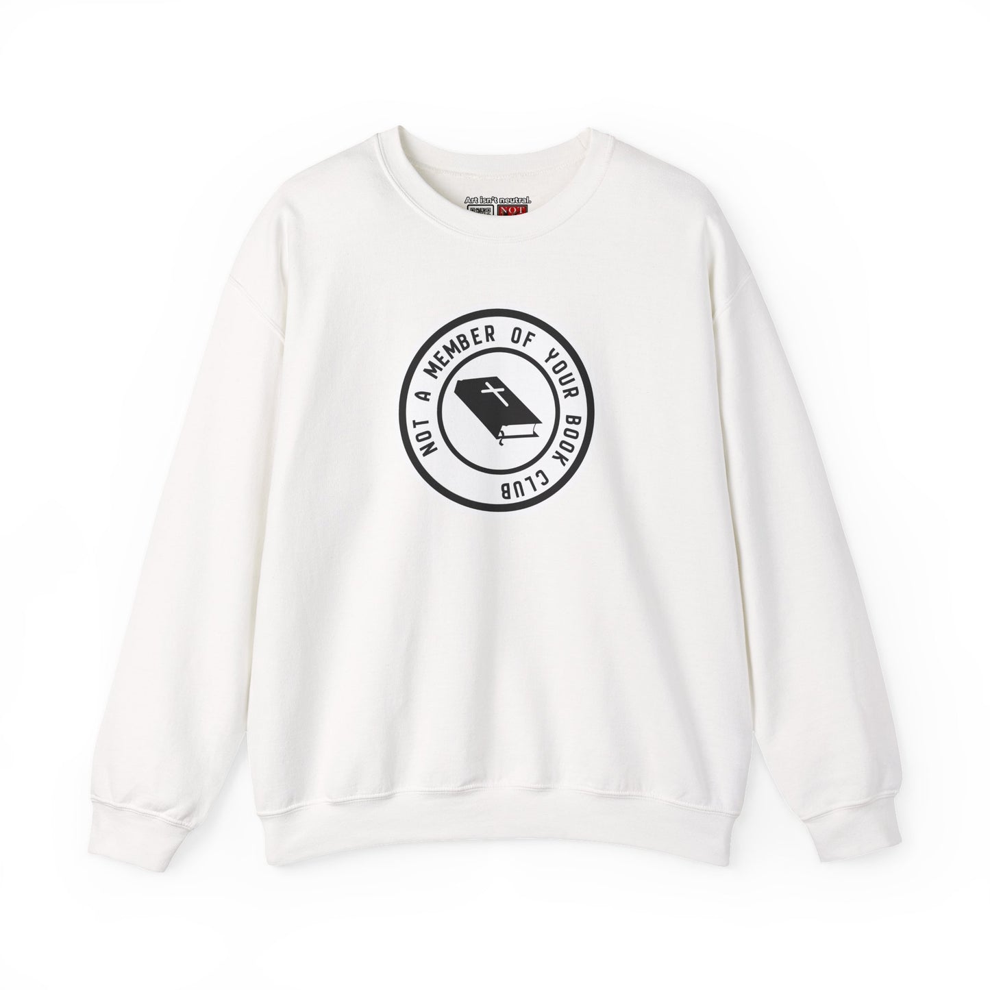 Sarcastic crewneck | Not a Member of Your Book Club