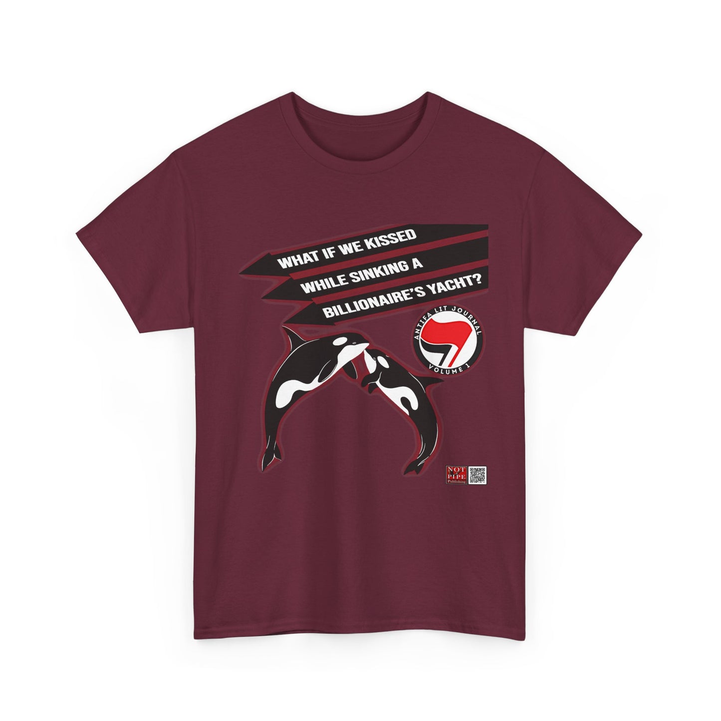 Anti-Capitalist Protest Shirt | What If We Kissed While Sinking a Billionaire's Yacht
