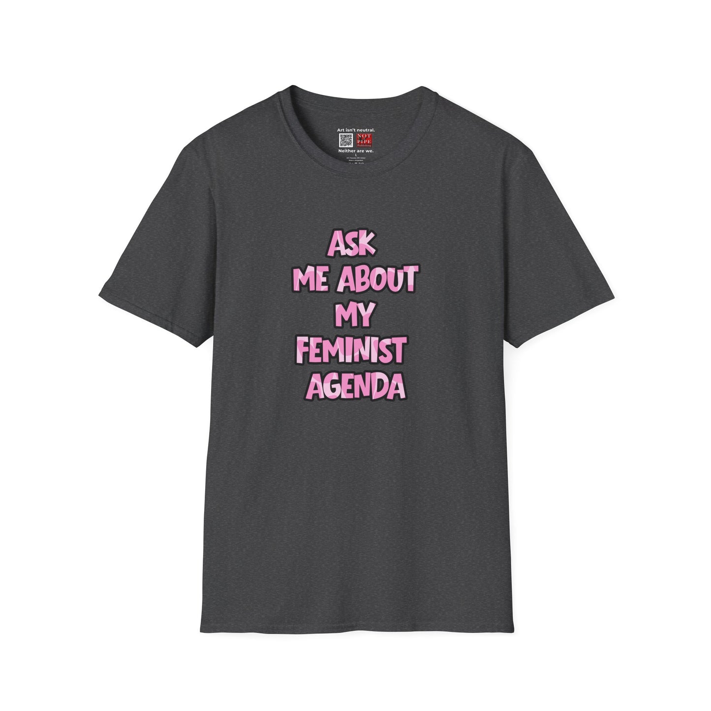 Feminist Graphic Tee — Ask Me About My Feminist Agenda