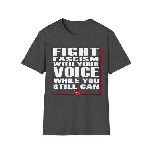 Activist Shirt | Fight Fascism With Your Voice