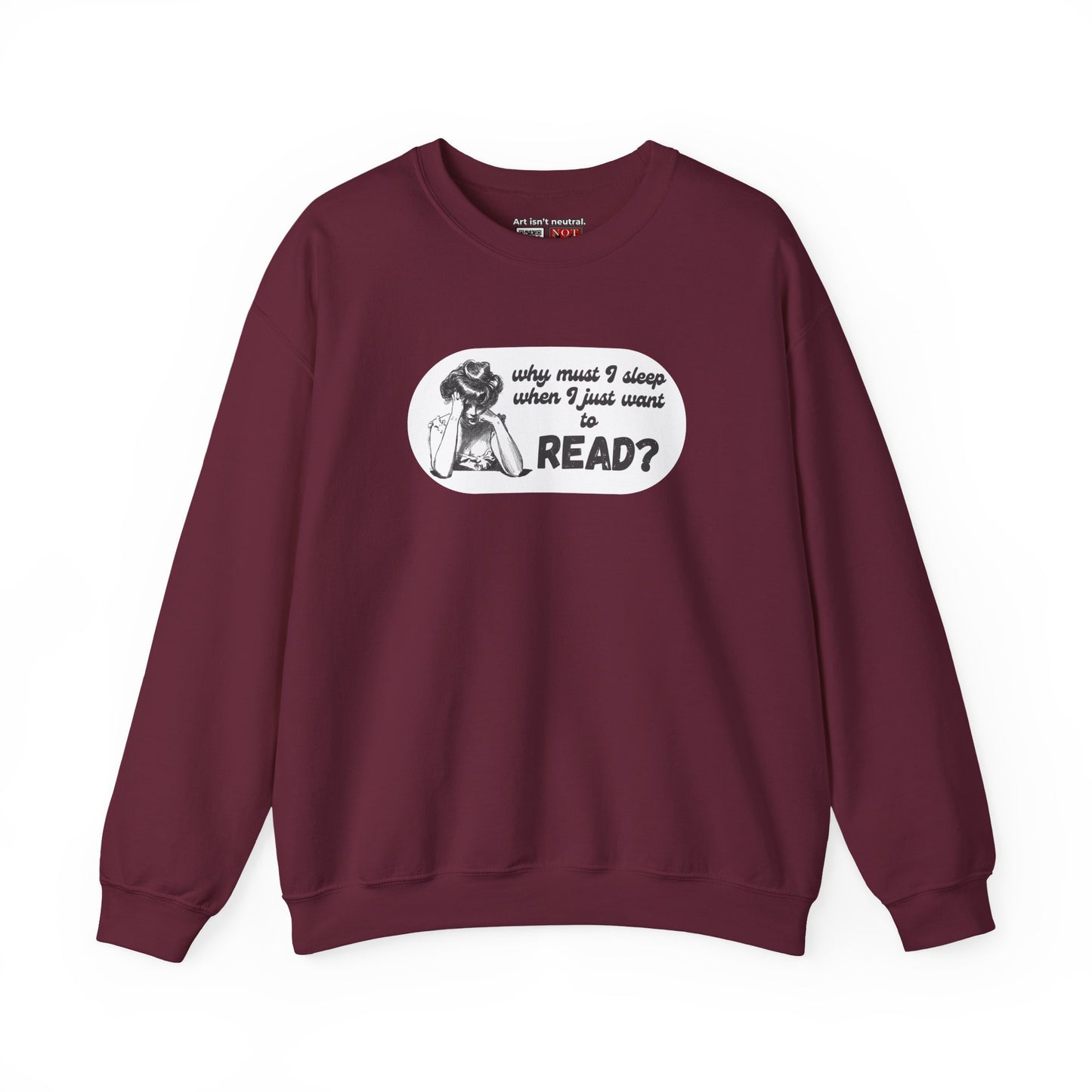 Book Lover Cozy Crewneck | Why Must I Sleep When I Just Want to Read Sweatshirt
