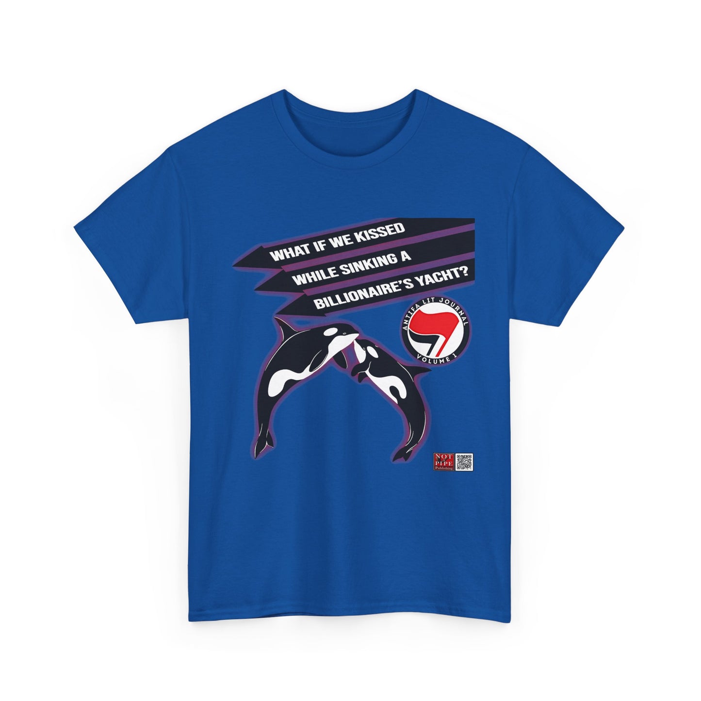 Anti-Capitalist Protest Shirt | What If We Kissed While Sinking a Billionaire's Yacht