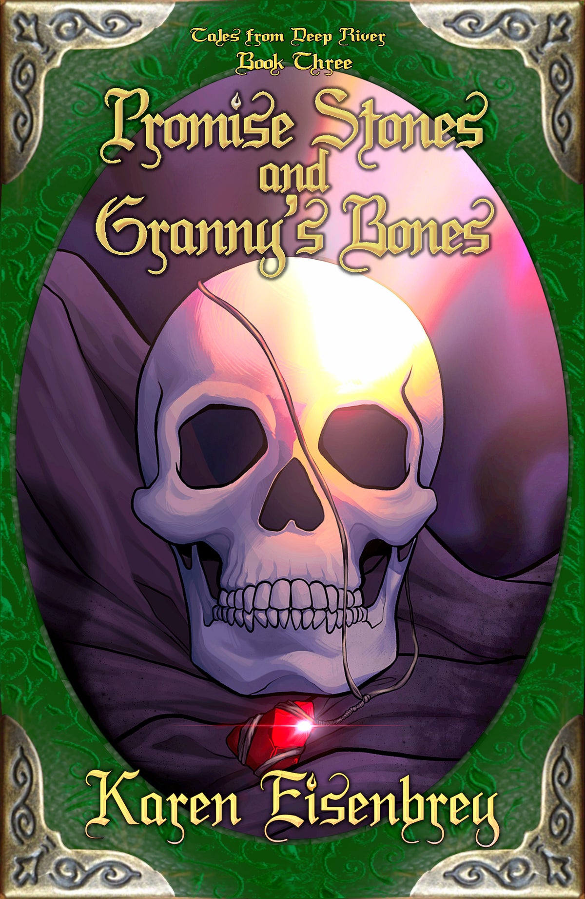Promise Stones and Granny's Bones, Book 3 in the Tales from Deep River series by Karen Eisenbrey