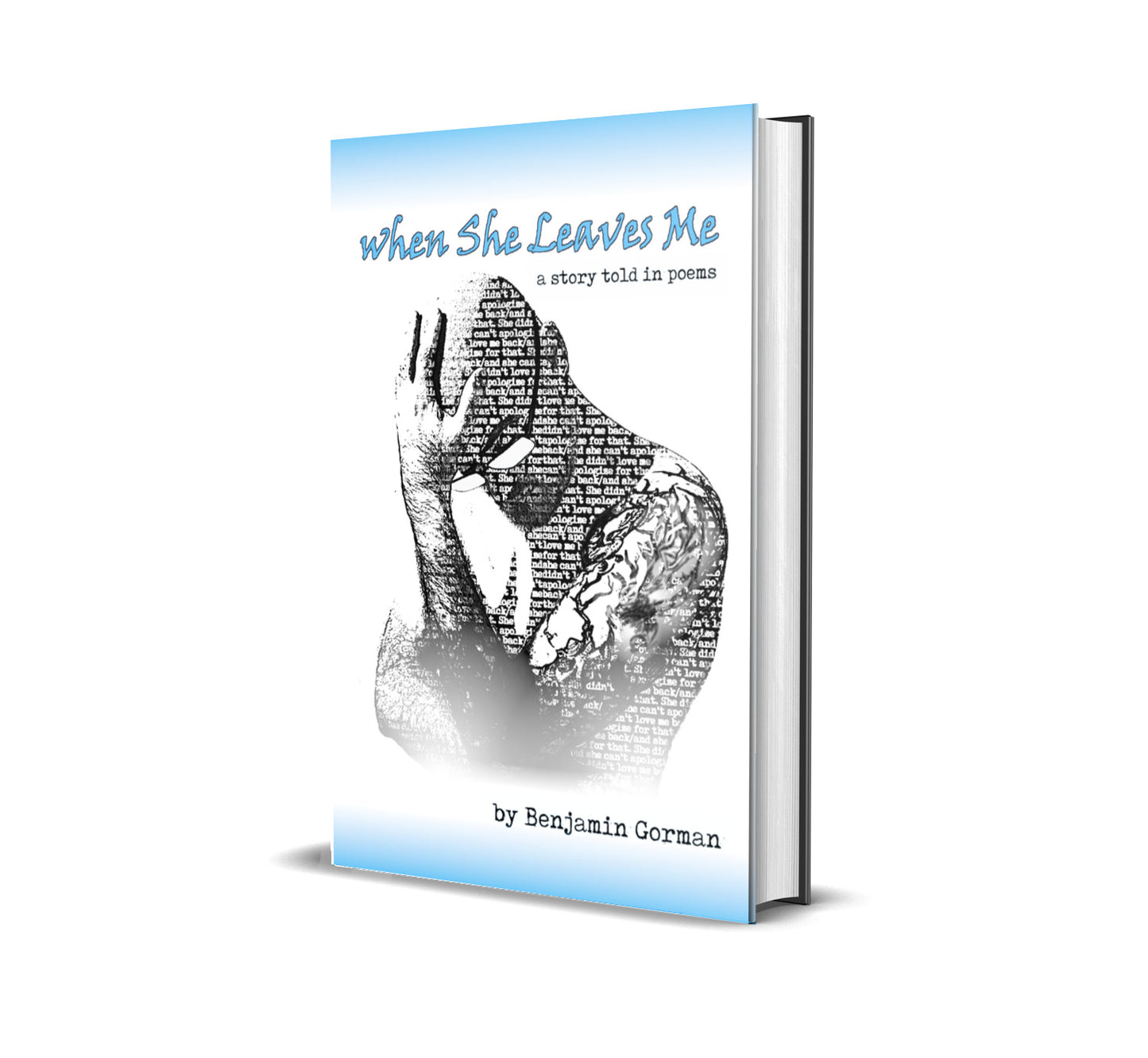 When She Leaves Me: Poetry by Benjamin Gorman