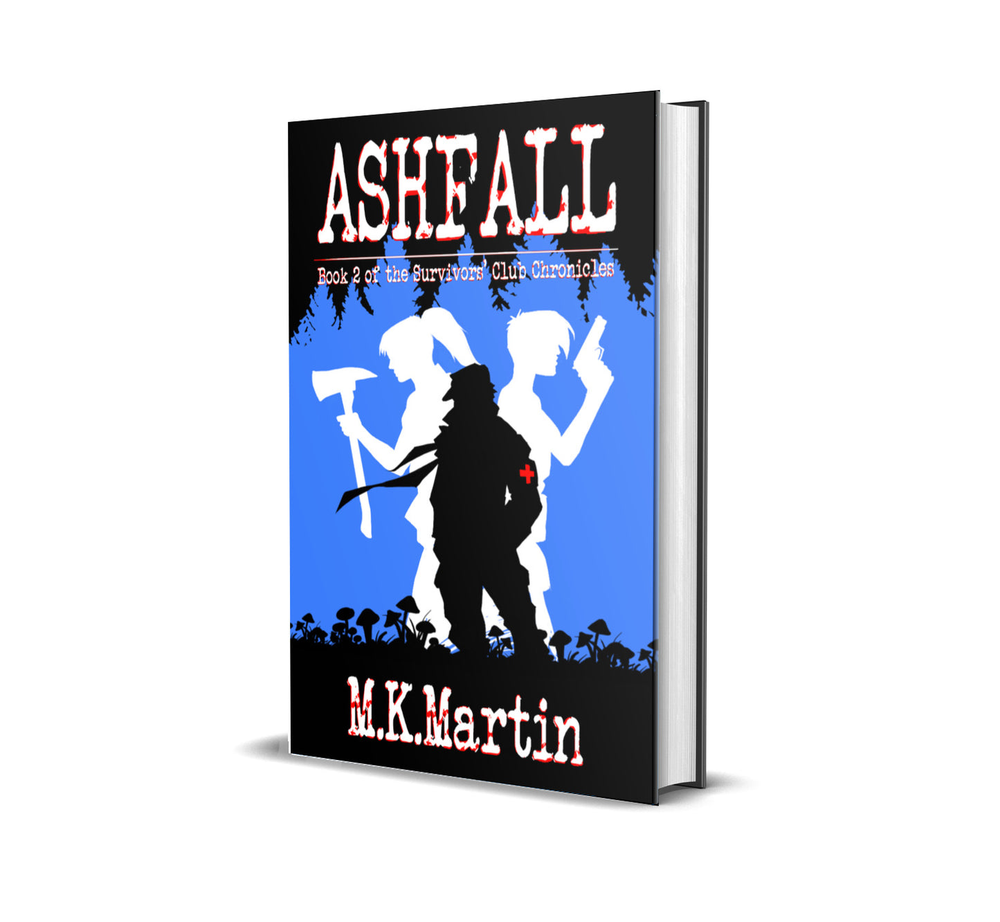 Ashfall: Book 2 of The Survivors' Club Chronicles by M.K. Martin