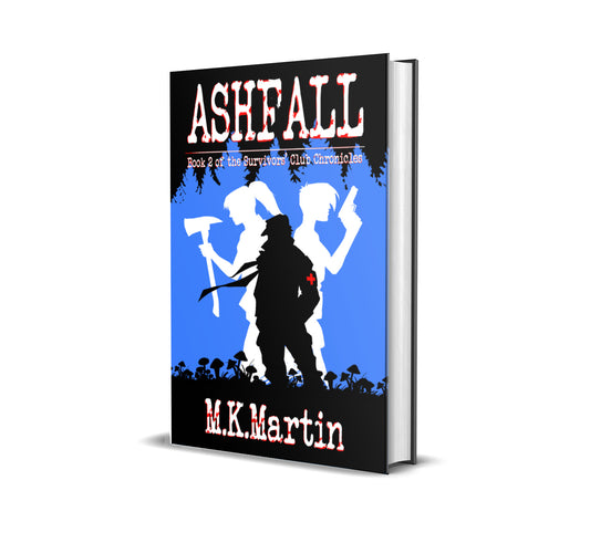 Ashfall: Book 2 of The Survivors' Club Chronicles by M.K. Martin