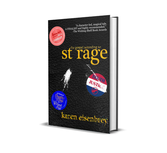 The Gospel According to St. Rage: Book 1 of the St. Rage Duology by Karen Eisenbrey